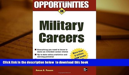 READ book  Opportunities in Military Careers, revised edition (Opportunities InÃ¢â‚¬Â¦Series)