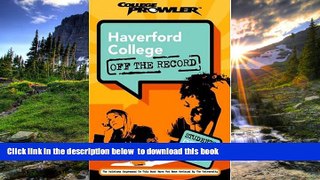 READ book  Haverford College: Off the Record (College Prowler) (College Prowler: Haverford