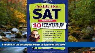READ book  Kaplan Inside the SAT, 2007 Edition: 10 Strategies to Help You Score Higher Kaplan
