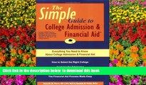 READ book  The Simple Guide to College Admission   Financial Aid Danielle M. Printz Anne M. St.