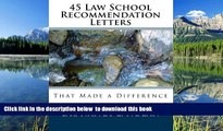 READ book  45 Law School Recommendation Letters That Made a Difference Dr. Nancy L. Nolan FREE