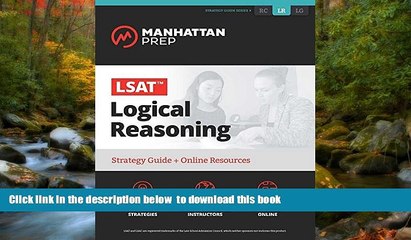 READ book  LSAT Logical Reasoning: Strategy Guide + Online Tracker (Manhattan Prep LSAT Strategy