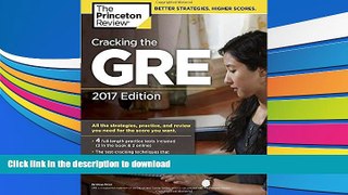 Free [PDF] Downlaod  Cracking the GRE with 4 Practice Tests, 2017 Edition (Graduate School Test