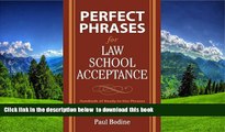 READ book  Perfect Phrases for Law School Acceptance (Perfect Phrases Series) Paul Bodine FREE