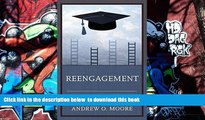 FREE DOWNLOAD  Reengagement: Bringing Students Back to America s Schools READ ONLINE