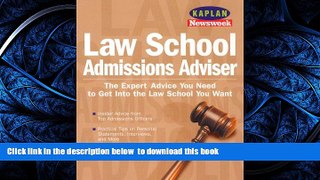 READ book  Kaplan Newsweek Law School Admissions Adviser (Get Into Law School) Kaplan FREE BOOK