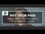 Kehidupan Nita Feronica Di Belakang Layar - Hot Issue Pagi 11/10/15