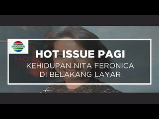 Kehidupan Nita Feronica Di Belakang Layar - Hot Issue Pagi 11/10/15