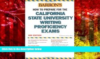 Read Online How to Prepare for the California State University Writing Proficiency Exams (Barron s