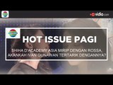 Shiha D'Academy Asia mirip dengan Rossa, akankah Ivan Gunawan tertarik dengannya   Hot Issue Pagi