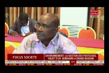 Business 24  Focus Societe La gestion des pesticides objet d'un seminaire a Grand Bassam