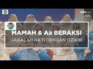 Mamah & Aa Beraksi - Jagalah Hati dengan Dzikir