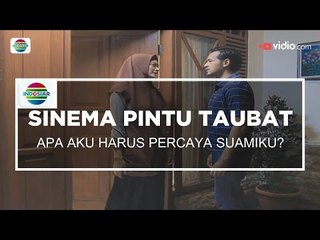 Sinema Pintu Taubat - Apa Aku Harus Percaya Suamiku?