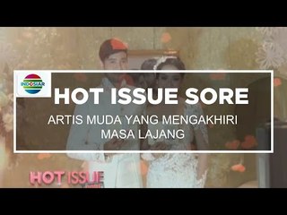 Artis Muda Yang Mengakhiri Masa Lajang - Hot Issue Sore 23/01/16