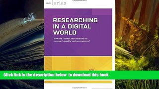 READ book  Researching in a Digital World: How do I teach my students to conduct quality online