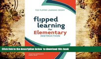 Free [PDF] Downlaod  Flipped Learning for Elementary Instruction  BOOK ONLINE