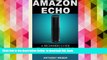 READ book  Amazon Echo: A Beginners Guide to Amazon Echo and Amazon Prime Subscription Tips
