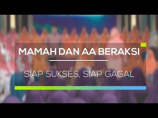 Mamah & Aa Beraksi - Siap Sukses, Siap Gagal