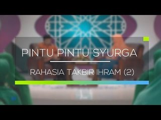 Pintu Pintu Syurga - Rahasia Takbir Ihram (2)