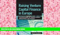 Read Online Raising Venture Capital Finance in Europe: A Practical Guide for Business Owners,