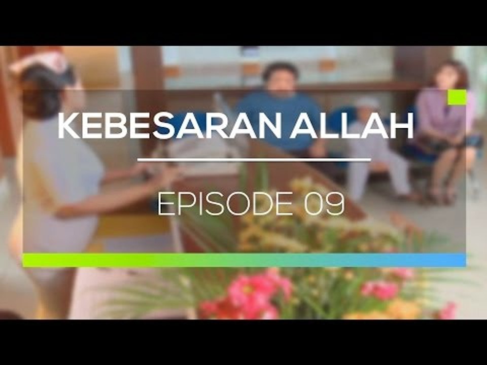 Kebesaran Allah - Episode 09
