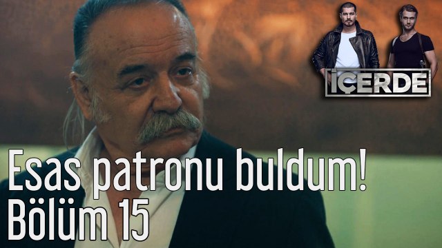 İçerde 15. Bölüm Esas Patronu Buldum!