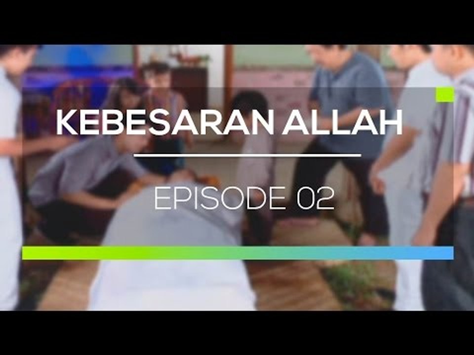 Kebesaran Allah - Episode 02