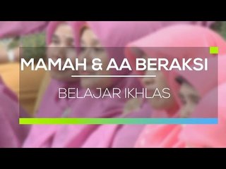 Mamah dan Aa Beraksi - Belajar Ikhlas
