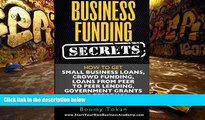 PDF  Business Funding Secrets: How to Get Small Business Loans, Crowd Funding, Loans (Quick Guide)