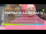 Mamah Dan Aa Beraksi - Malu Dilihat Orang Tapi Tak Malu Dilihat Allah