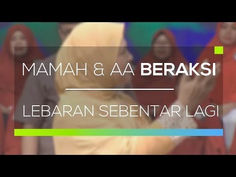 Mamah dan Aa Beraksi - Lebaran Sebentar Lagi
