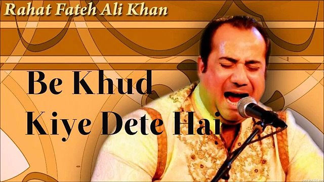 Be Khud Kiye Dete Hai - Rahat Fateh Ali Khan - full - HQ(1)