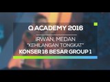 Irwan, Medan - Kehilangan Tongkat (Q Academy - 16 Besar Group 1)
