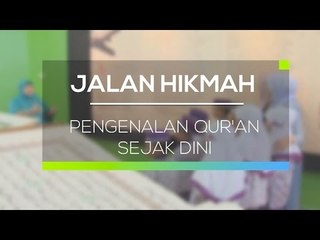 Jalan Hikmah - Pengenalan Qur'an Sejak Dini