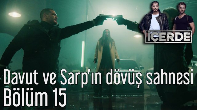 İçerde 15. Bölüm Davut ve Sarp'ın Dövüş Sahnesi