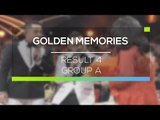 Highlight Golden Memories  - Result 4 Besar Group A