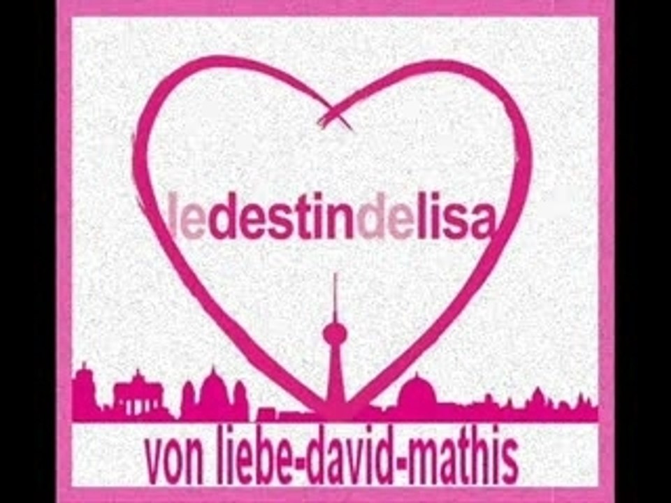 Le Destin de David und Lisa Liebe für immer