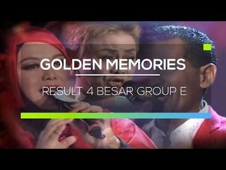 Highlight Golden Memories -  Result 4 Besar Group E