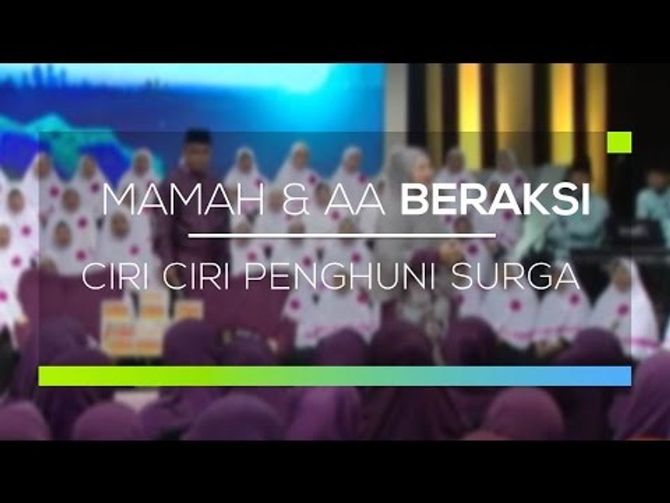 Mamah dan Aa Beraksi  - Ciri Ciri Penghuni Surga