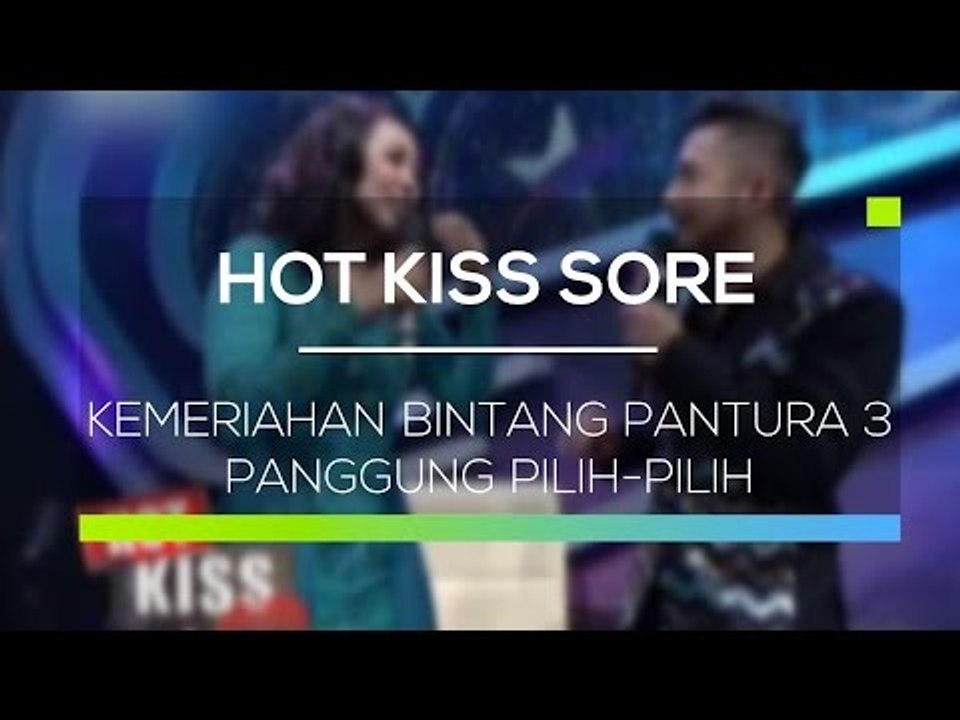 Kemeriahan Bintang Pantura 3 Panggung Pilih-Pilih - Hot Kiss Sore