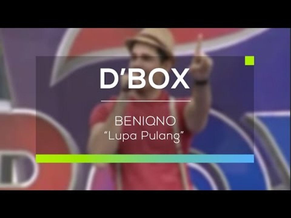 Beniqno - Lupa Pulang (D'Box)