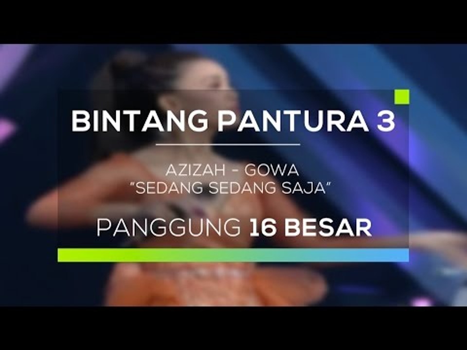 Azizah, Gowa - Sedang Sedang Saja (Bintang Pantura 3)
