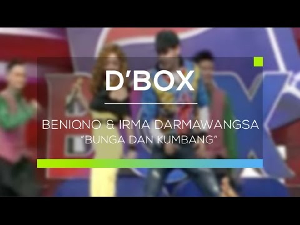 Beniqno dan Irma Darmawangsa - Bunga dan Kumbang (D'Box)
