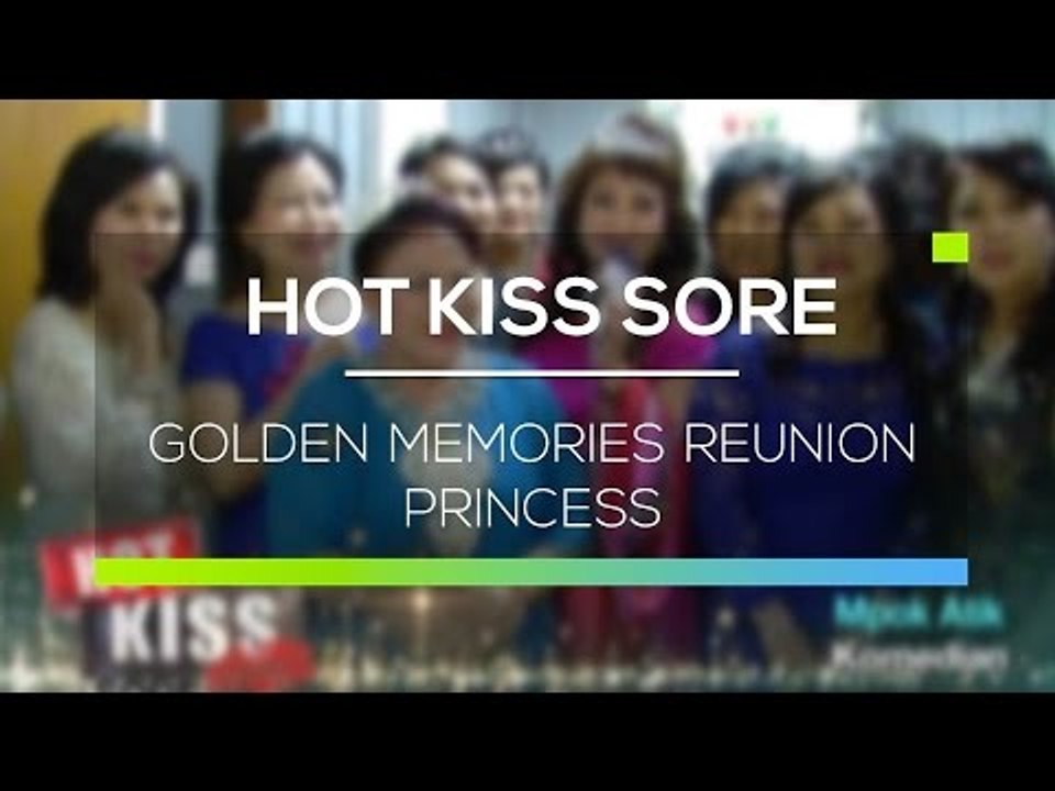 Golden Memories Reunion Princess - Hot Kiss Sore