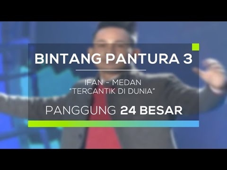 Ifan, Medan - Tercantik di Dunia (Bintang Pantura 3)