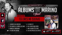 Marino #04   Tu Eres Mi Siervo Album Completo Oficial