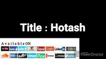 28. Hotash  (New Hip Hop Generation) - TRACK #28 By Lolly Babu Ft. John Rana {MC.Mahir}