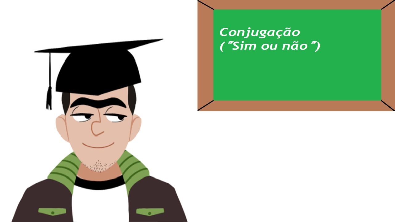 Conjugação ("Sim ou não")