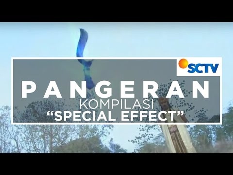 Kompilasi Special Effect Sinetron 'Pangeran'