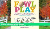 FAVORIT BOOK Fowl Play: Ask the Chicken (page 7) Road Crossing (page 71) Feather Plucking (page